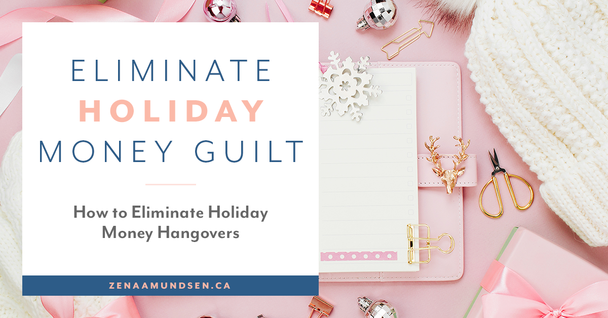 How to Eliminate Holiday Money Hangovers
