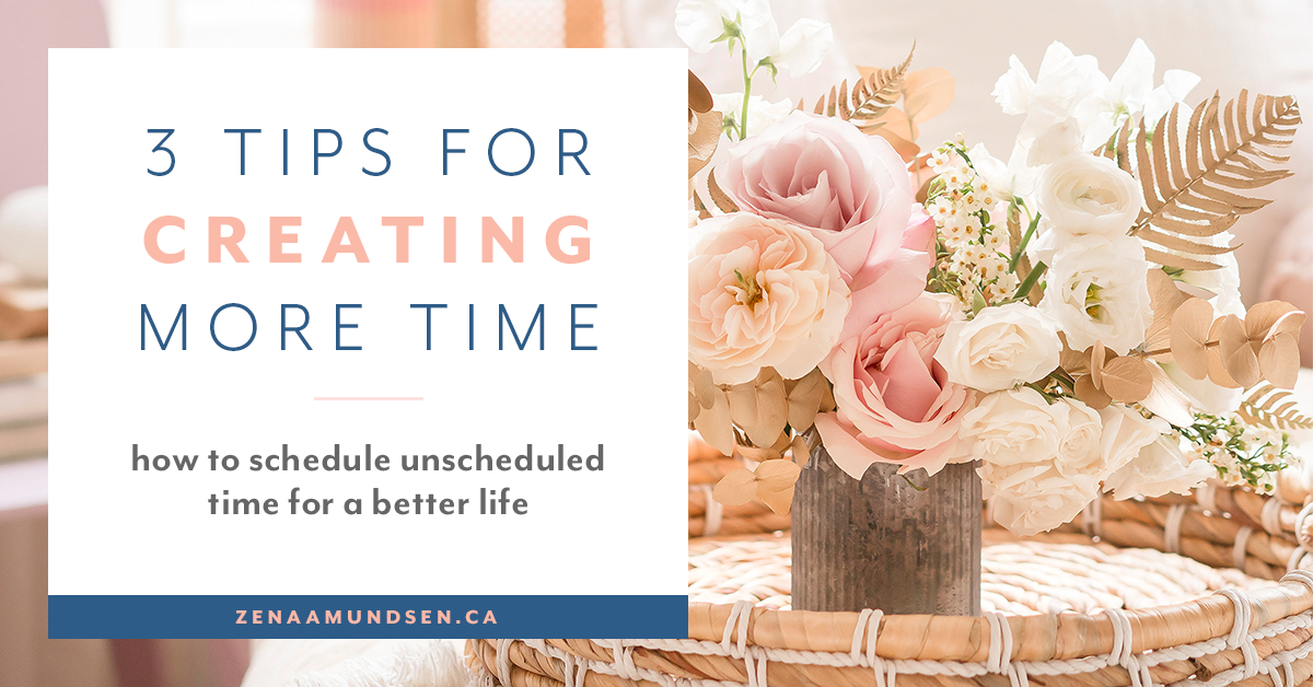 3 Tips to Schedule Unscheduled Time